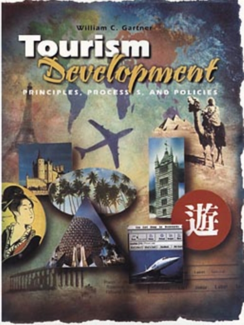 Tourism Development : Principles, Processes, and Policies, Paperback / softback Book