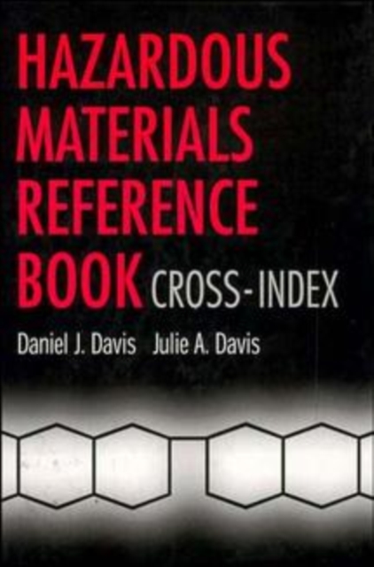 Hazardous Materials Reference Book : Cross-Index, Hardback Book