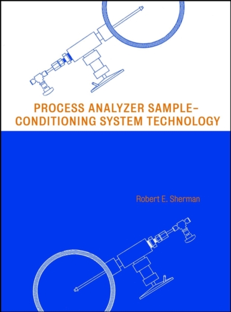 Process Analyzer Sample-Conditioning System Technology, Hardback Book