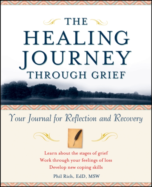 The Healing Journey Through Grief : Your Journal for Reflection and Recovery, Paperback / softback Book