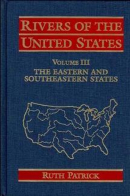 Rivers of the United States : The Eastern and Southeastern States v. 3, Hardback Book