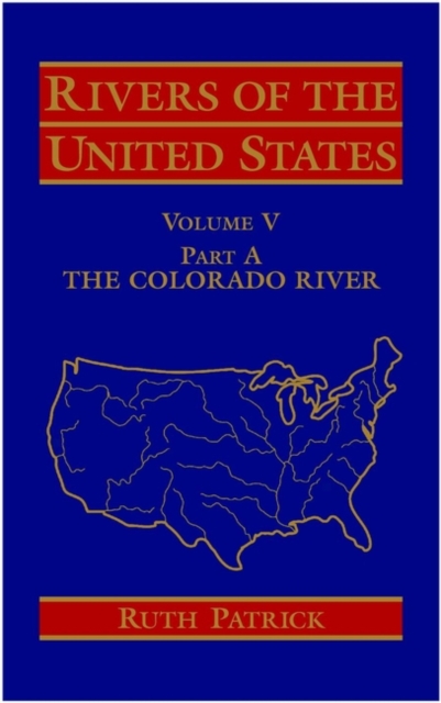 Rivers of the United States, Volume V Part A : The Colorado River, Hardback Book
