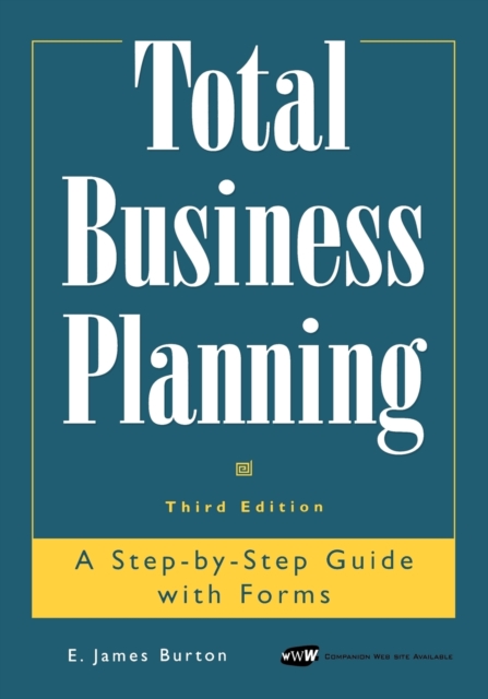 Total Business Planning : A Step-by-Step Guide with Forms, Multiple-component retail product, part(s) enclose Book