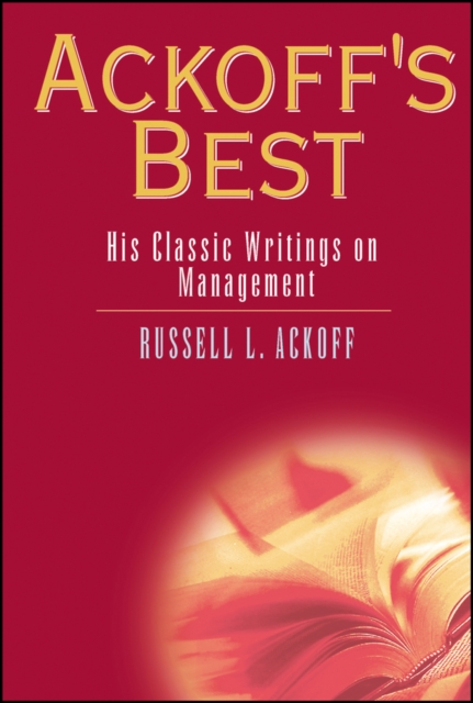 Ackoff's Best : His Classic Writings on Management, Hardback Book