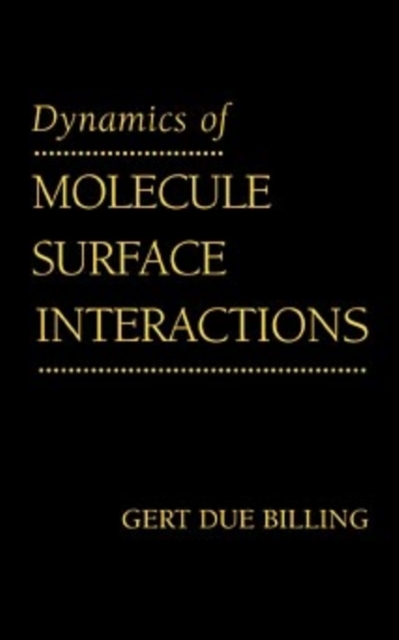 Dynamics of Molecule Surface Interaction, Hardback Book