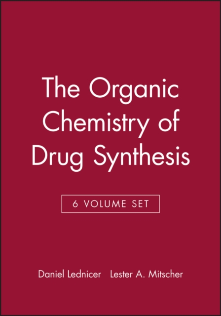The Organic Chemistry of Drug Synthesis, 6 Volume Set, Hardback Book