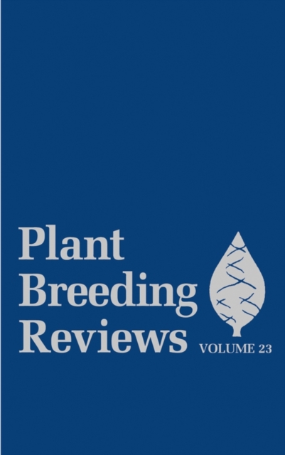 Plant Breeding Reviews, Volume 23, Hardback Book