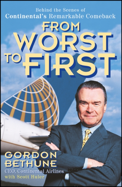 From Worst to First : Behind the Scenes of Continental's Remarkable Comeback, Paperback / softback Book