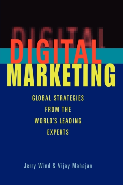 Digital Marketing : Global Strategies from the World's Leading Experts, Paperback / softback Book