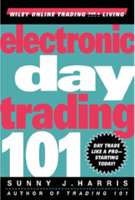 Electronic Day Trading 101, Hardback Book