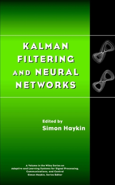 Kalman Filtering and Neural Networks, Hardback Book