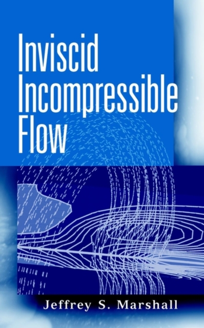 Inviscid Incompressible Flow, Hardback Book