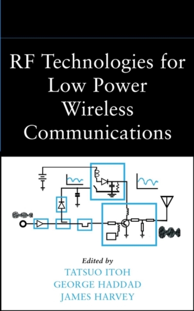 RF Technologies for Low Power Wireless Communications, Hardback Book