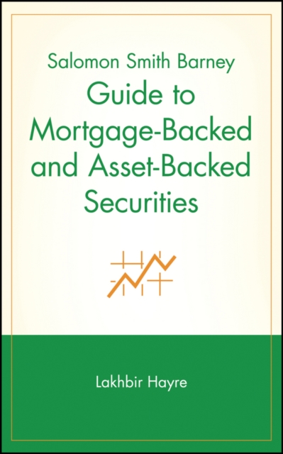 Salomon Smith Barney Guide to Mortgage-Backed and Asset-Backed Securities, Hardback Book