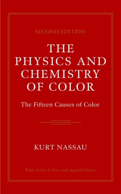 The Physics and Chemistry of Color : The Fifteen Causes of Color, Hardback Book