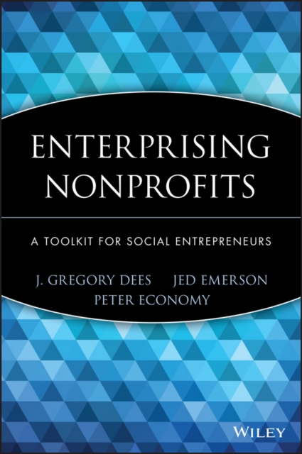 Enterprising Nonprofits : A Toolkit for Social Entrepreneurs, Hardback Book