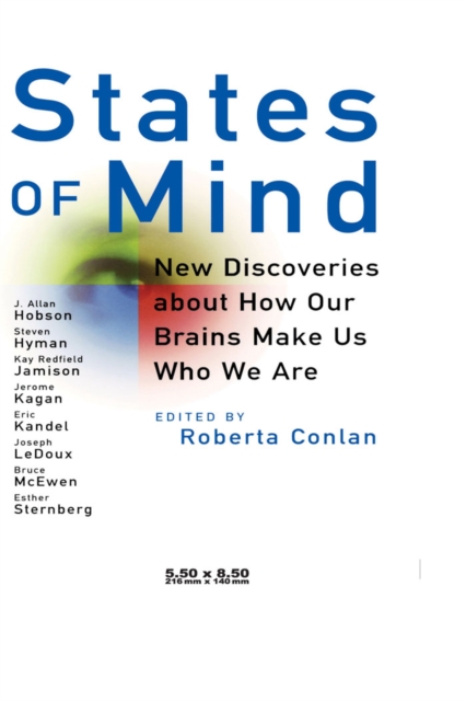 States of Mind : New Discoveries About How Our Brains Make Us Who We Are, Paperback / softback Book