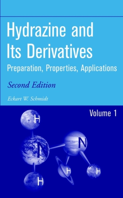 Hydrazine and Its Derivatives : Preparation, Properties, Applications, 2 Volume Set, Hardback Book