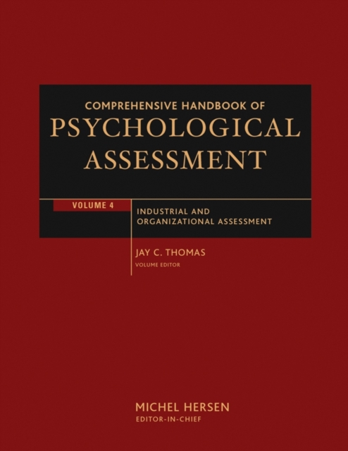 Comprehensive Handbook of Psychological Assessment, Volume 4 : Industrial and Organizational Assessment, Hardback Book