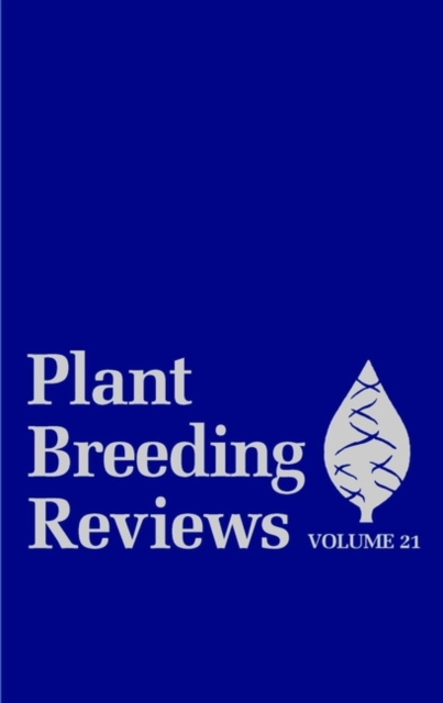 Plant Breeding Reviews, Volume 21, Hardback Book
