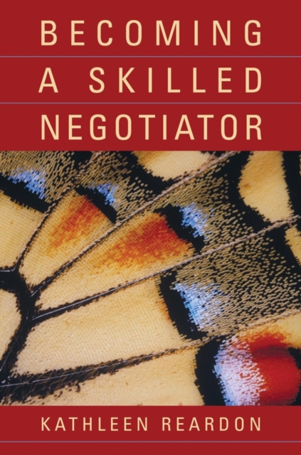 Becoming a Skilled Negotiator : Concepts and Practices, Paperback / softback Book