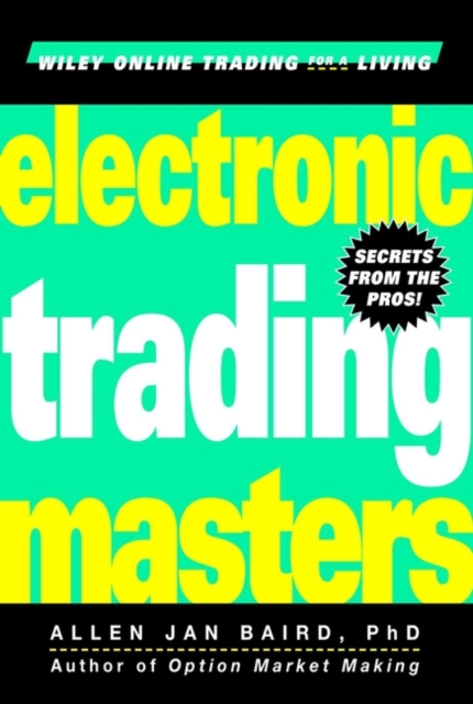 Electronic Trading Masters : Secrets from the Pros!, PDF eBook