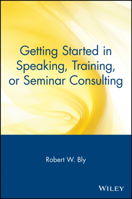 Getting Started in Speaking, Training, or Seminar Consulting, PDF eBook