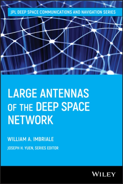 Large Antennas of the Deep Space Network, Hardback Book