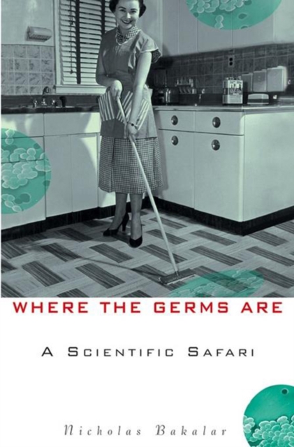 Where the Germs Are : A Scientific Safari, PDF eBook