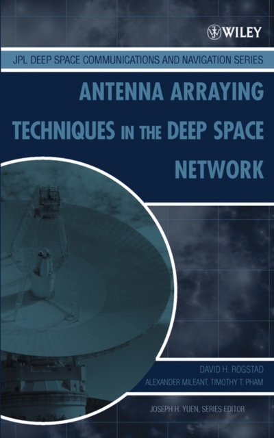 Antenna Arraying Techniques in the Deep Space Network, Hardback Book