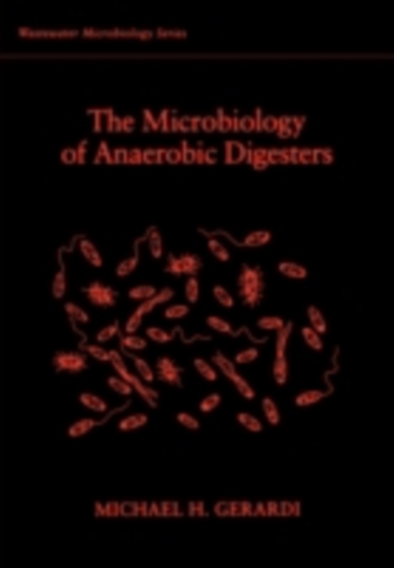 The Microbiology of Anaerobic Digesters, PDF eBook