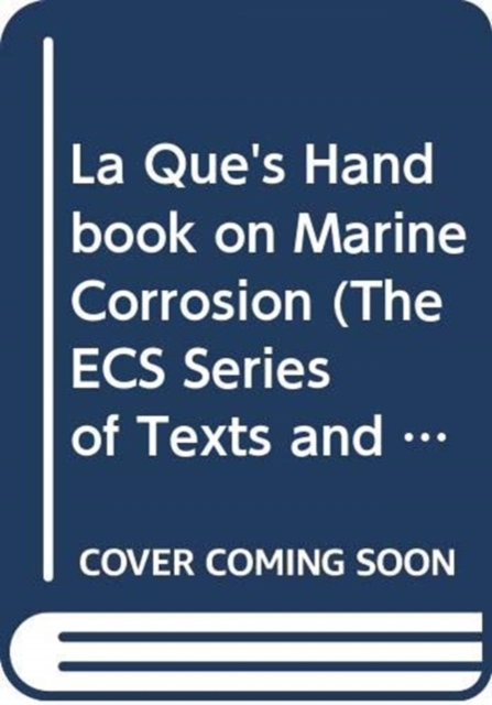 La Que's Handbook on Marine Corrosion, Hardback Book
