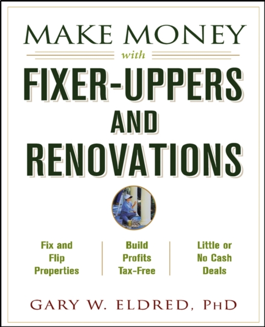 Make Money with Fixer-Uppers and Renovations, PDF eBook