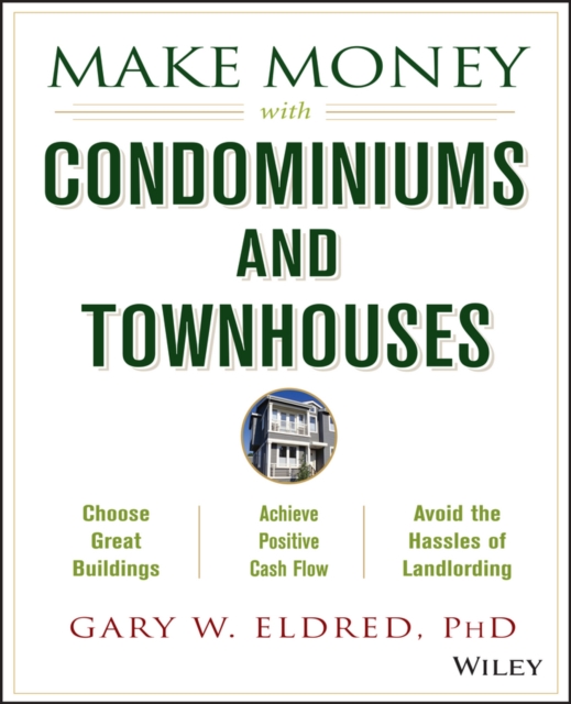 Make Money with Condominiums and Townhouses, PDF eBook