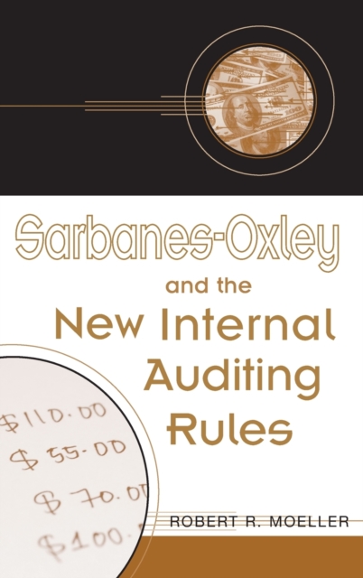 Sarbanes-Oxley and the New Internal Auditing Rules, Hardback Book