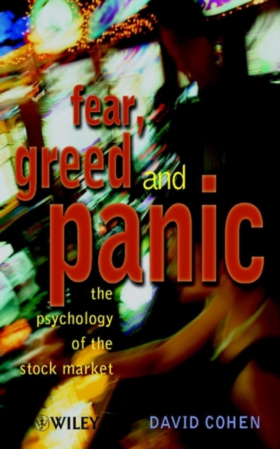 Fear, Greed and Panic : The Psychology of the Stock Market, Paperback / softback Book