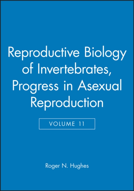 Reproductive Biology of Invertebrates, Progress in Asexual Reproduction, Hardback Book