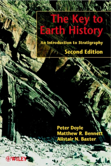 The Key to Earth History : An Introduction to Stratigraphy, Hardback Book