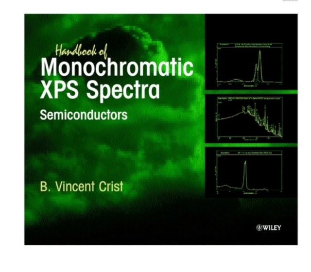 Handbook of Monochromatic XPS Spectra : Semiconductors, Hardback Book