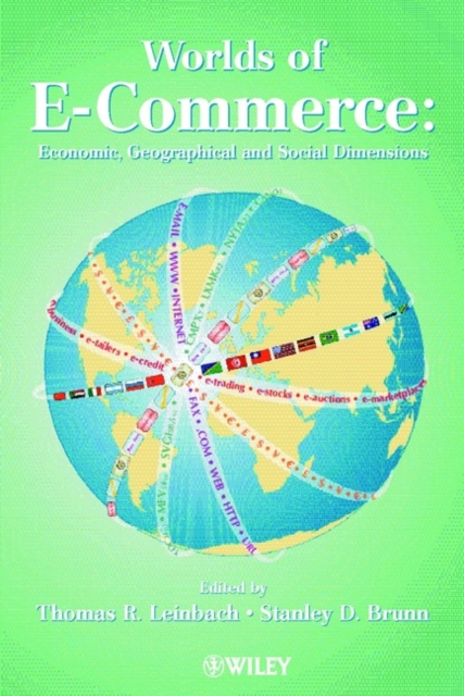 Worlds of E-Commerce : Economic, Geographical and Social Dimensions, Hardback Book