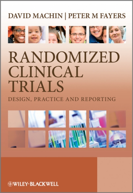 Randomized Clinical Trials : Design, Practice and Reporting, Paperback / softback Book