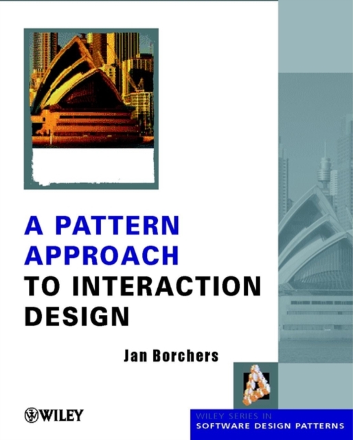 A Pattern Approach to Interaction Design, Hardback Book