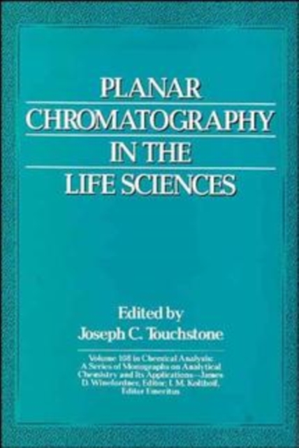 Planar Chromatography in the Life Sciences, Hardback Book