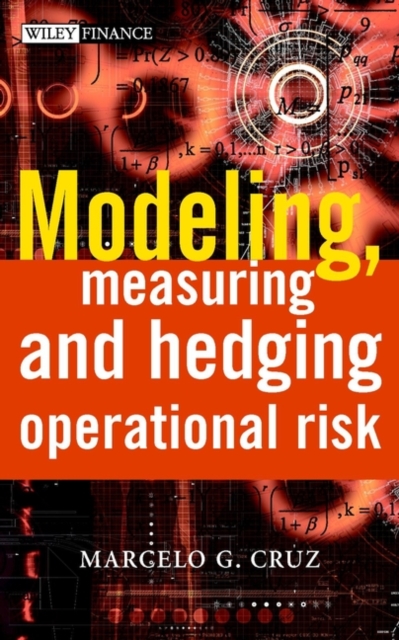 Modeling, Measuring and Hedging Operational Risk, Hardback Book