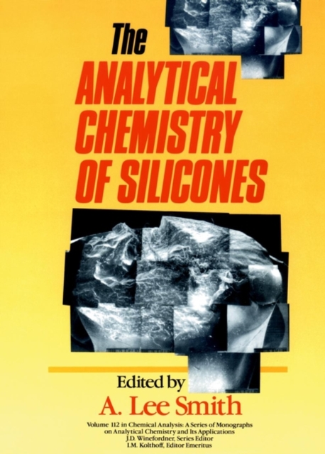 The Analytical Chemistry of Silicones, Hardback Book