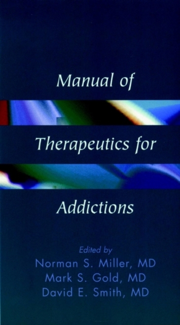 Manual of Therapeutics for Addictions, Paperback / softback Book