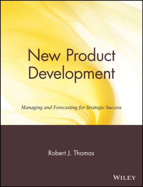 New Product Development : Managing and Forecasting for Strategic Success, Paperback / softback Book