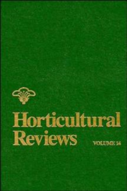 Horticultural Reviews, Volume 14, Hardback Book