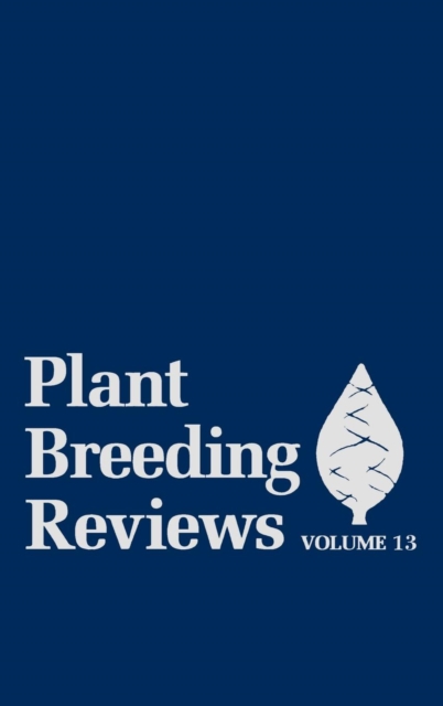 Plant Breeding Reviews, Volume 13, Hardback Book