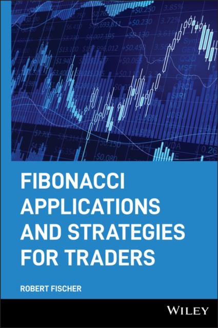 Fibonacci Applications and Strategies for Traders, Hardback Book